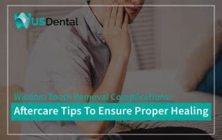 Wisdom Tooth Removal Complications: Aftercare Tips to Ensure Proper Healing