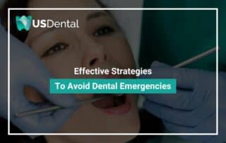 Effective Strategies To Avoid Dental Emergencies